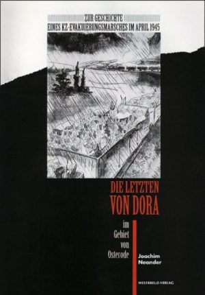 DIE LETZTEN VON DORA im Gebiet von Osterode