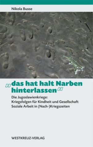 das hat halt Narben hinterlassen