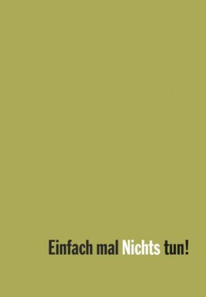 Einfach mal Nichts tun! E-Book